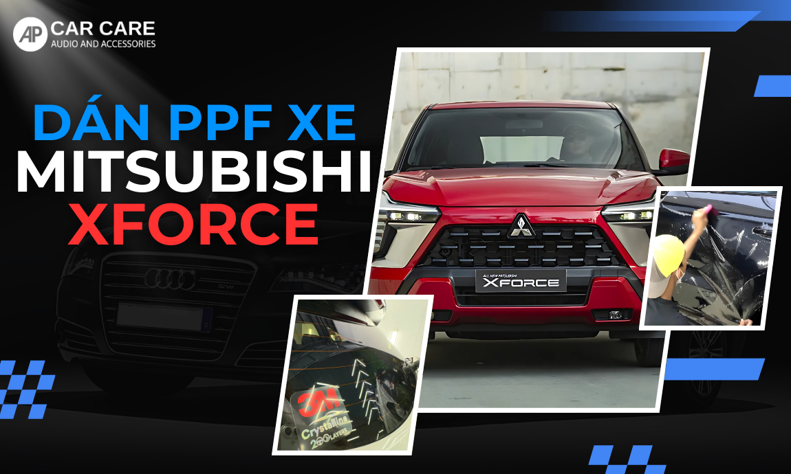 Dán PPF xe Mitsubishi XForce chống xước HIỆU QUẢ 2025