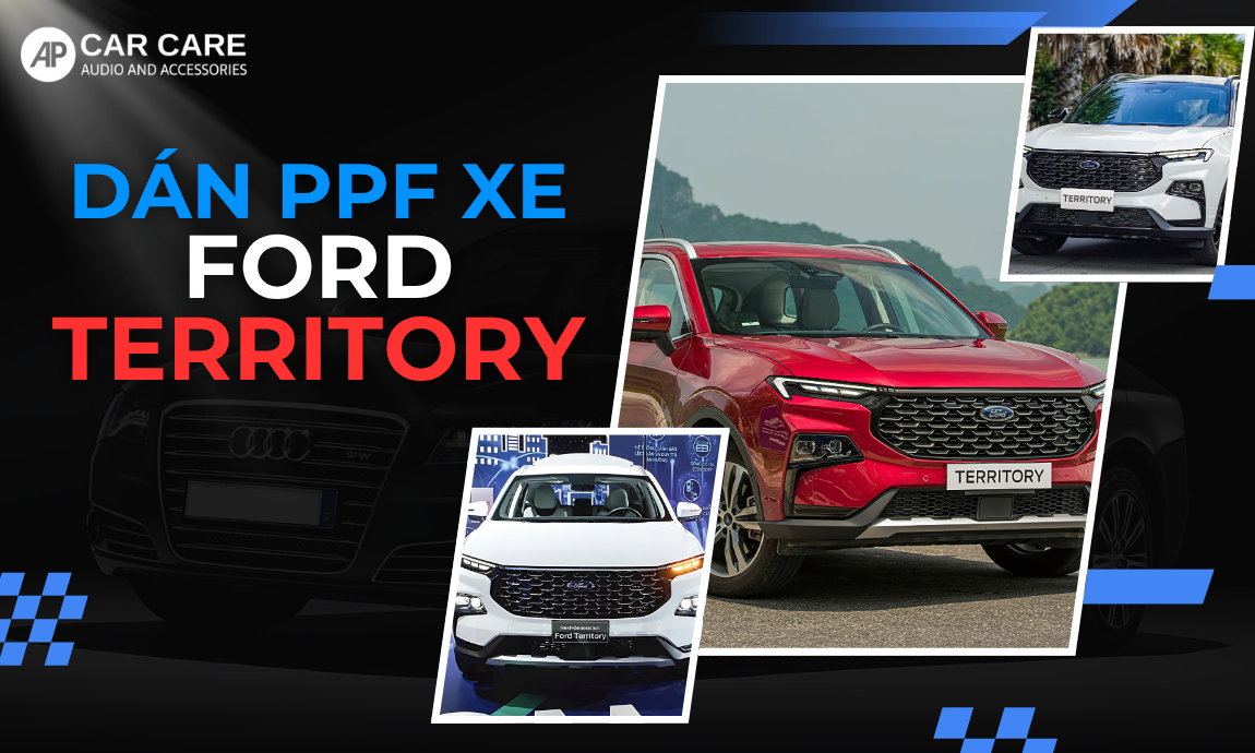 Dán PPF xe Ford Territory chống xước BẢO VỆ nội và ngoại thất