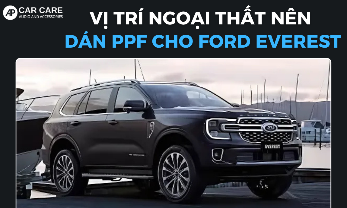 Dán phim PPF xe Ford Everest