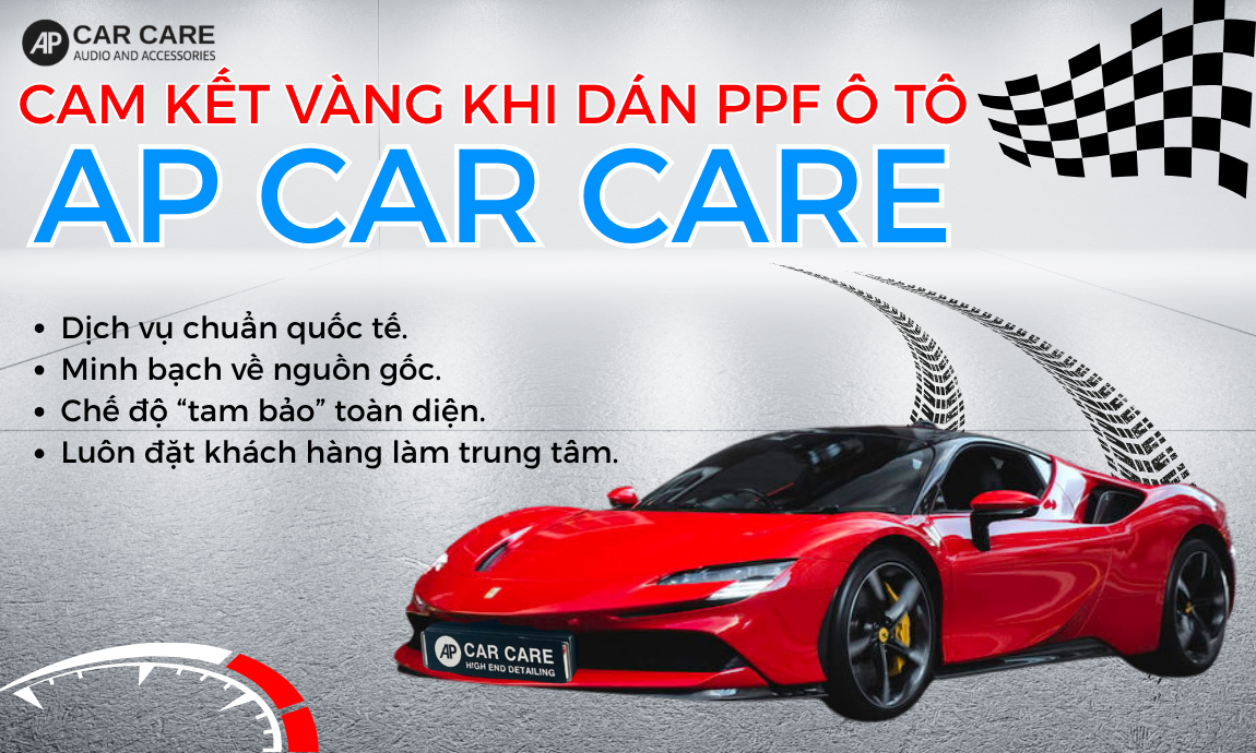 Cam kết khi dán PPF ô tô tại AP Car Care