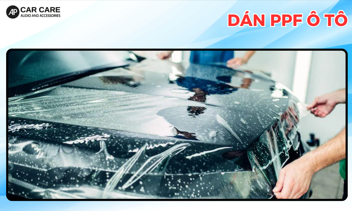 Quy trình dán PPF ô tô chuẩn giúp bảo vệ sơn xe hiệu quả