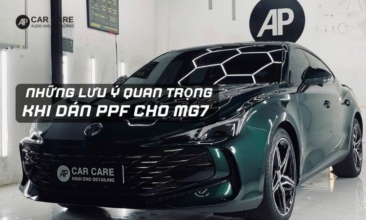 những lưu ý khi chọn dán ppf ô tô mg7