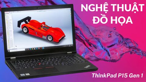 Đánh giá laptop Workstation ThinkPad P15 Gen 1 - Intel Core i7 Xeon NVIDIA Quadro T100 T2000