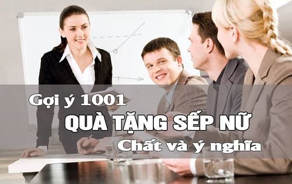 Top 10+ quà tặng sếp nữ, bạn nên biết