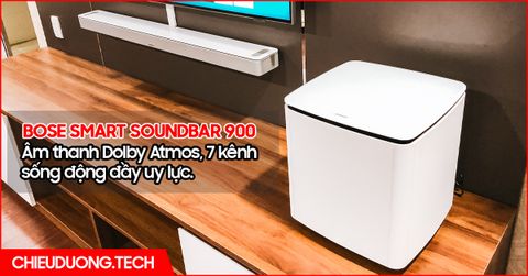 Hệ thống Bose Smart Soundbar 900, âm thanh sống động 7 kênh, ngay cả nội dung không có Dolby Atmos.