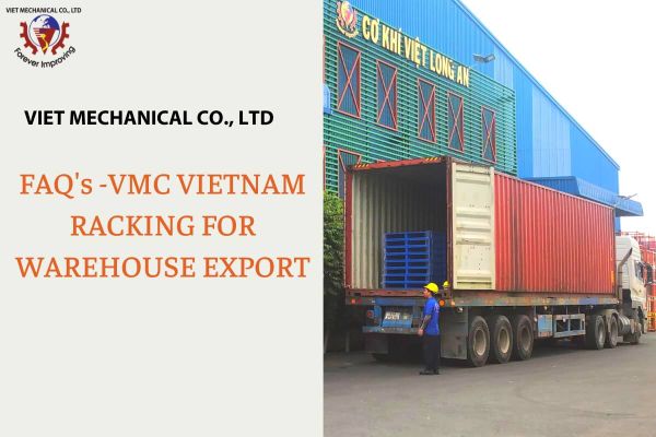 viet mechanical racking system for warehouse  export