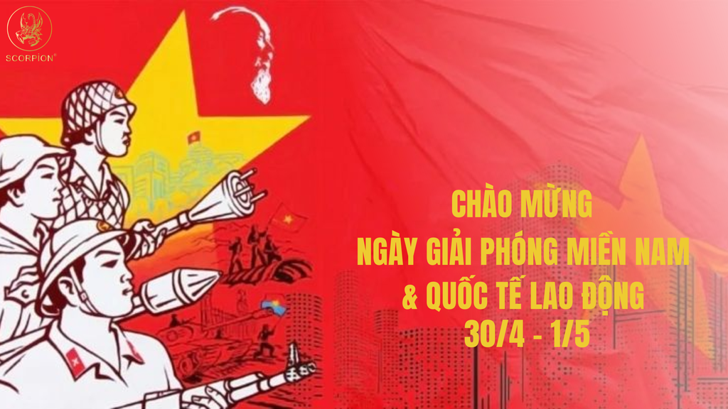 Mừng Kỷ Niệm Ngày Giải Phóng Miền Nam 30/4 & Quốc Tế Lao Động 1/5