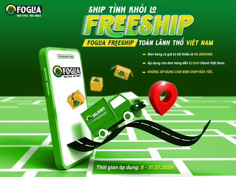 [8.7 - 31.7.2024] SHIP TỈNH KHỎI LO, FOGLIA FREESHIP TOÀN QUỐC!