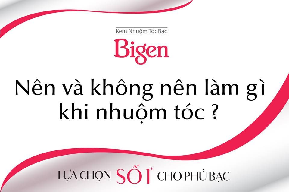 NÊN VÀ KHÔNG NÊN LÀM GÌ KHI NHUỘM TÓC