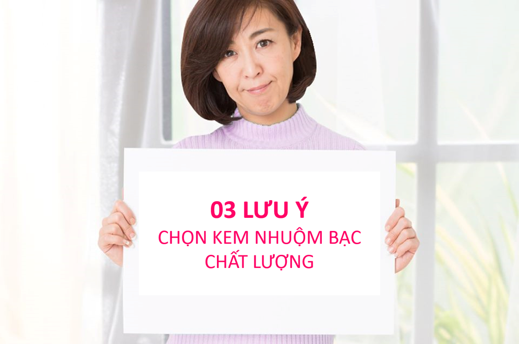 3 LƯU Ý CHỌN KEM NHUỘM BẠC CHẤT LƯỢNG