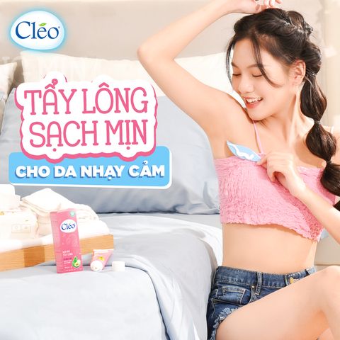 Kem tẩy lông cho da nhạy cảm CLEO - Sự lựa chọn an toàn cho làn da