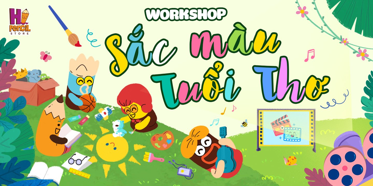 WORKSHOP SẮC MÀU TUỔI THƠ