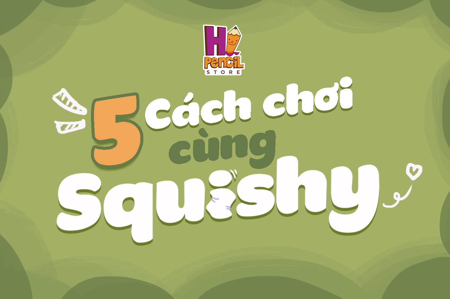 5 Cách Chơi Với Squishy Hi Pencil