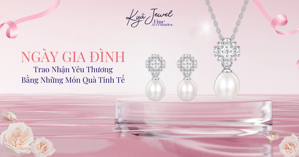 NGÀY GIA ĐÌNH - TRAO NHẬN YÊU THƯƠNG BẰNG NHỮNG MÓN QUÀ TINH TẾ