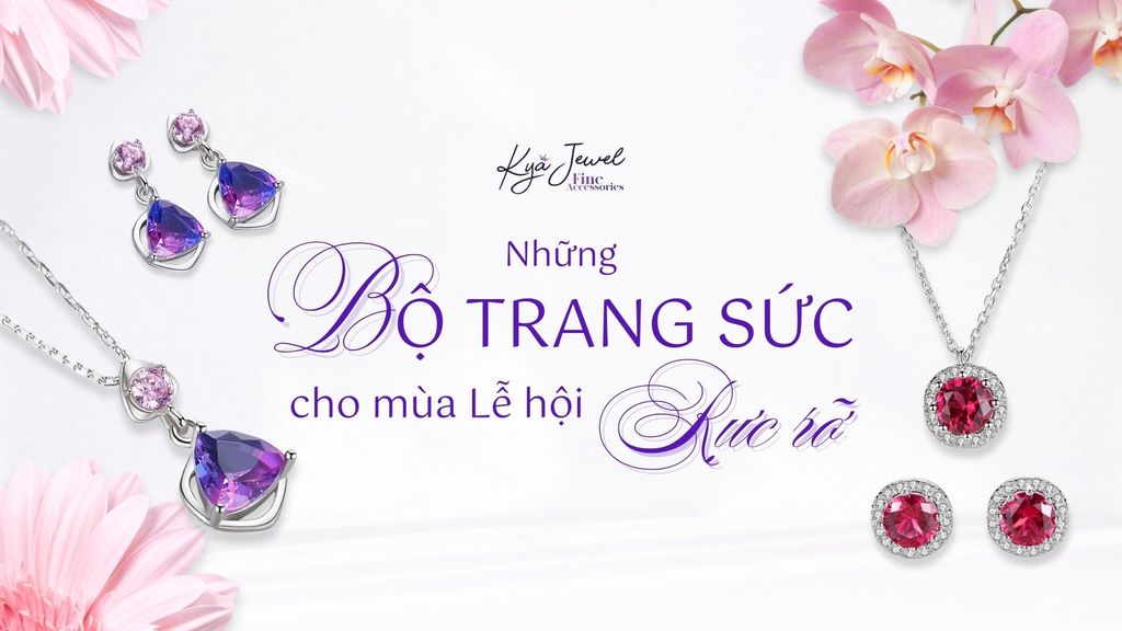 Tỏa Sáng Mùa Lễ Hội Với Những Bộ Trang Sức Rực Rỡ