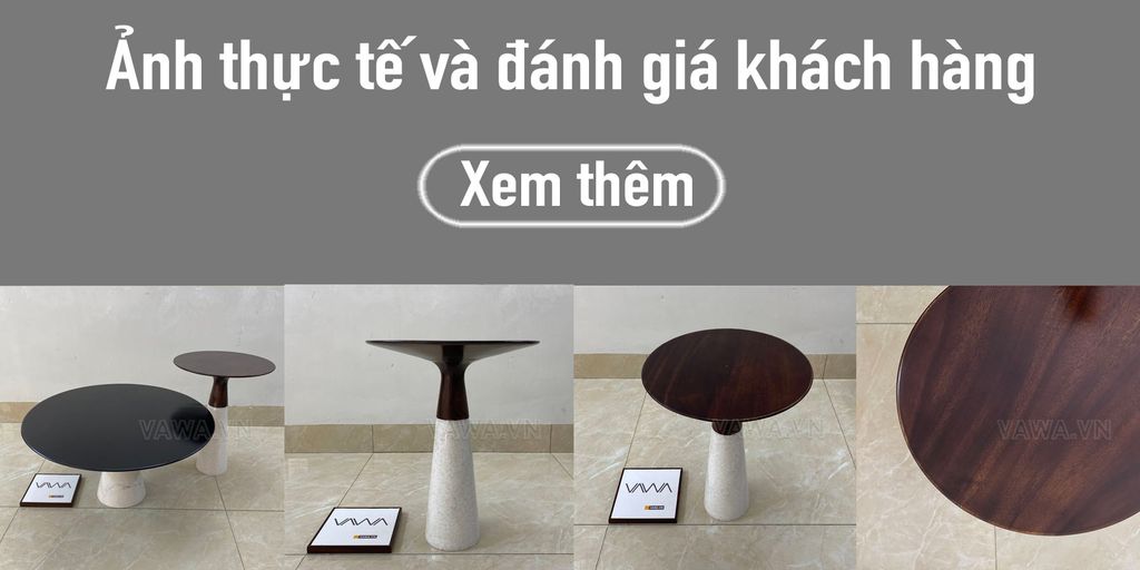 Ảnh thực tế và Đánh giá khách hàng Bàn góc sofa - Bàn tab đế đá, mặt gỗ Leaf Vawa