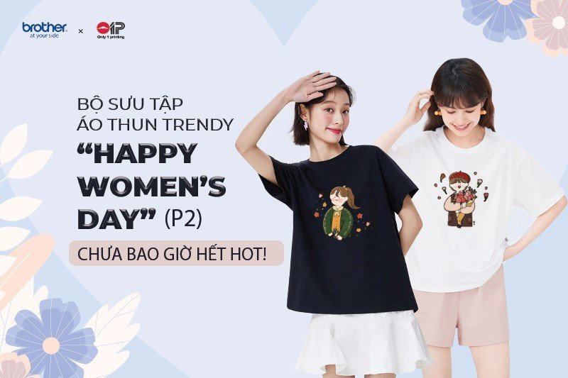 BST Áo Thun Trendy “Happy Women’s Day” Chưa Bao Giờ Hết Hot! (p.2)