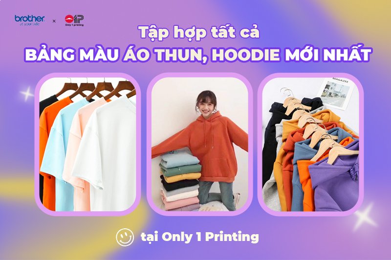 Tập Hợp Các Bảng Màu Áo Thun, Hoodie Mới Nhất Tại Only1printing
