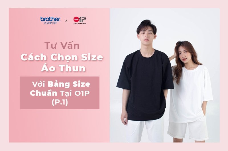 Hướng dẫn cách chọn size áo thun với bảng size chuẩn tại O1P (P.1)