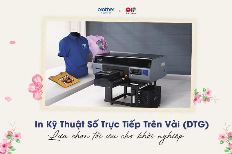 In Kỹ Thuật Số Trực Tiếp Trên Vải (DTG) – Lựa Chọn Tối Ưu Để Khởi Nghiệp
