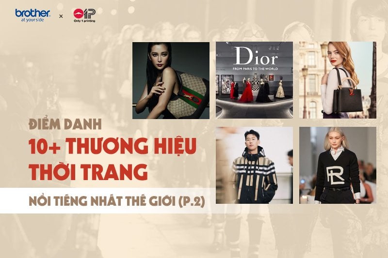 10+ Nhãn Hiệu Thời Trang Nổi Tiếng Nhất Thế Giới Hiện Nay (P.2)