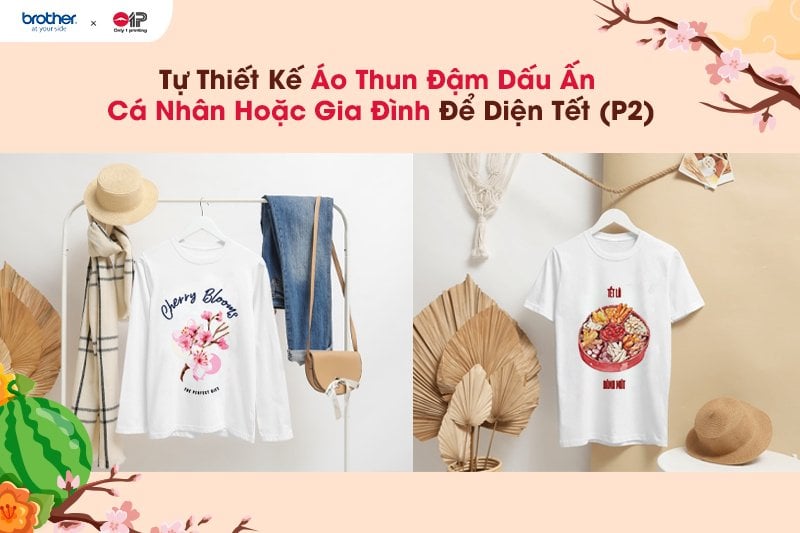 Tự Thiết Kế Áo Thun Tết Mang Đậm Dấu Ấn Cá Nhân & Gia Đình (P.2)