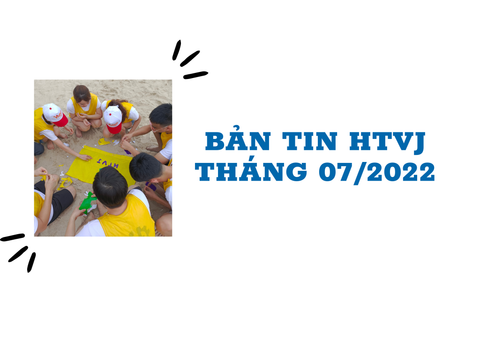 BẢN TIN HTVJ THÁNG 7