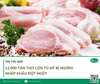 12.000 tấn thịt lợn từ Mỹ bị ngừng nhập khẩu đột ngột