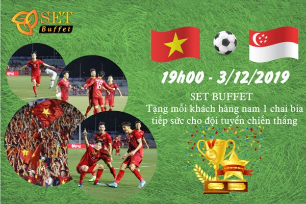 SET BUFFET - Tiếp sức U22 Việt Nam chiến thắng !!!