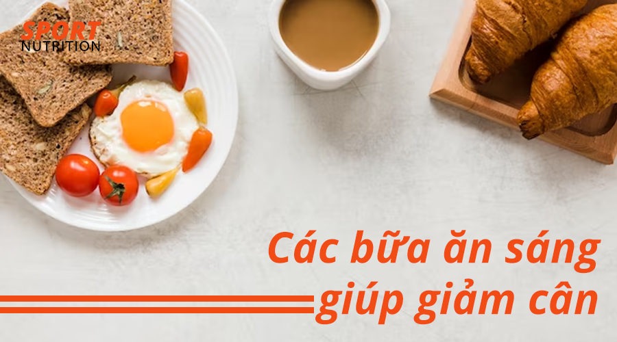 Các bữa ăn sáng giúp giảm cân