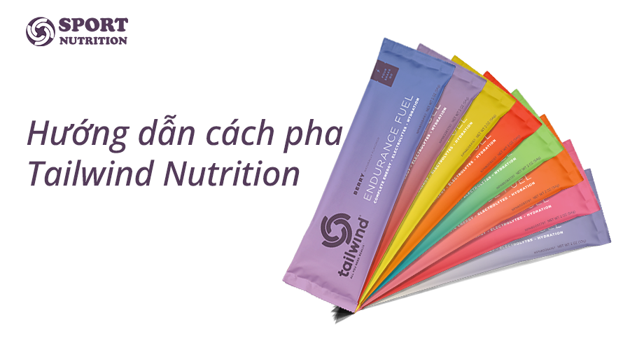 Hướng dẫn pha bột năng lượng thể thao Tailwind Nutrition