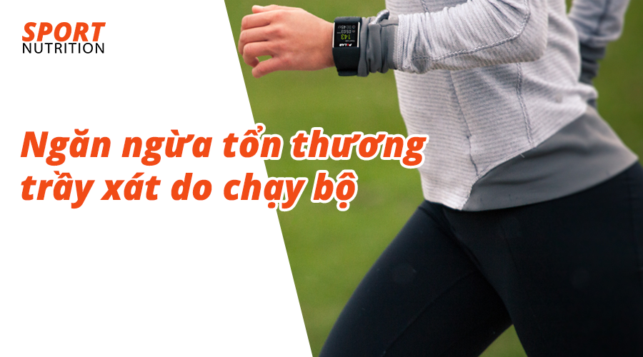 Ngăn ngừa tổn thương trầy xát do chạy bộ