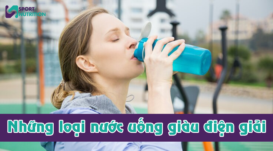 Những loại nước uống giàu điện giải