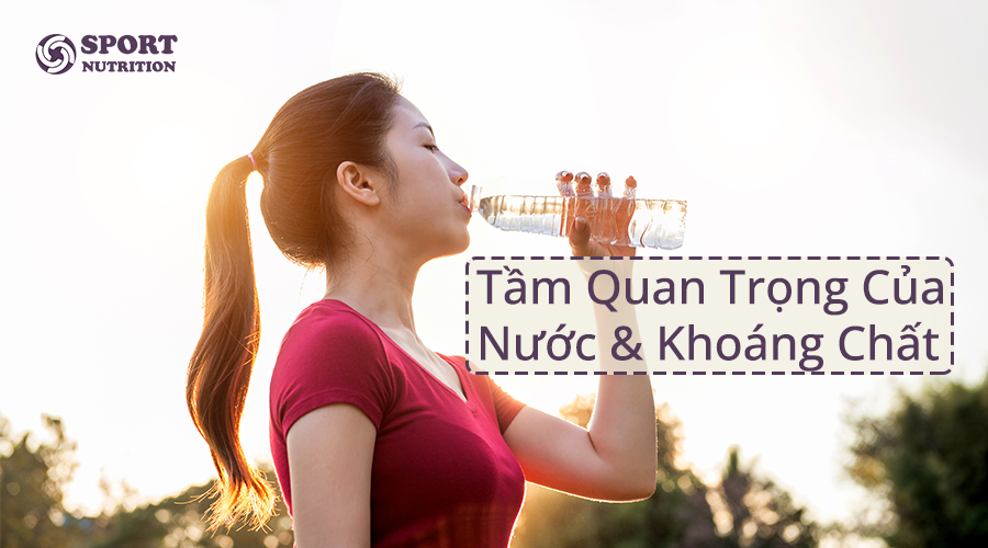 Tầm quan trọng của việc bù nước và bù khoáng trong thể thao