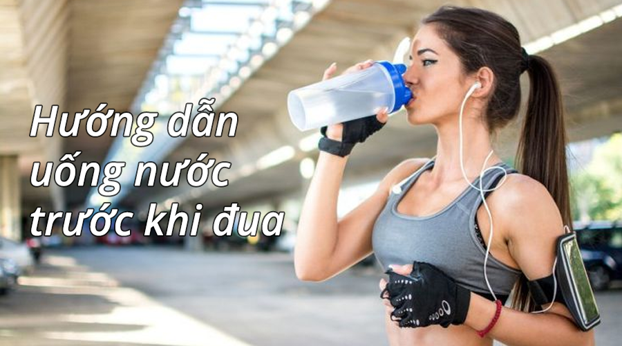 Hướng dẫn bù nước trước cuộc đua