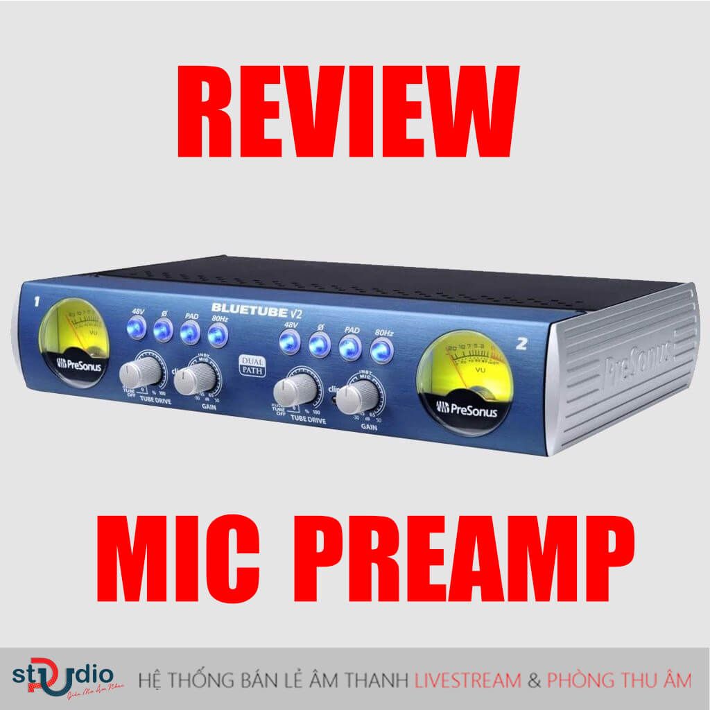 review-top-8-mic-preamp-tot-nhat-hien-nay-2021