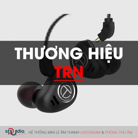 Thương hiệu TRN và những thông tin cần biết