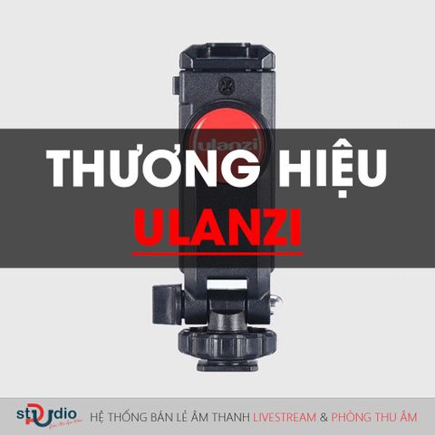 Thương hiệu Ulanzi và những thông tin cần biết