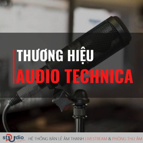 Thương hiệu Audio Technica và những sản phẩm cần biết