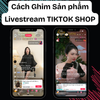 Cách Ghim Sản phẩm khi Livestream TIKTOK SHOP khi livestream Tiktok Studio