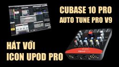 Icon Upod Pro hát với Project Cubase 10 Auto Tune 9 Pro