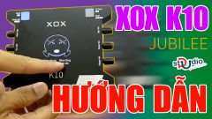 Hướng dẫn sử dụng XOX K10 hát bằng tai nghe ĐIện thoại