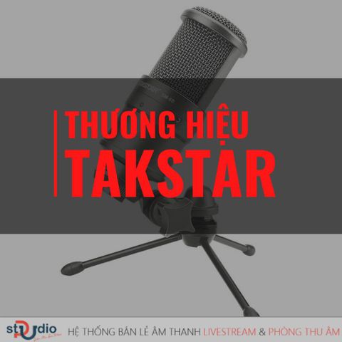 Thương hiệu Takstar và những sản phẩm cần biết