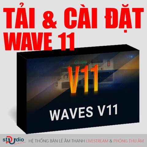 Hướng dẫn tải và cài đặt Plugin Waves 11 Complete / Link tải Waves 11 Full Crack