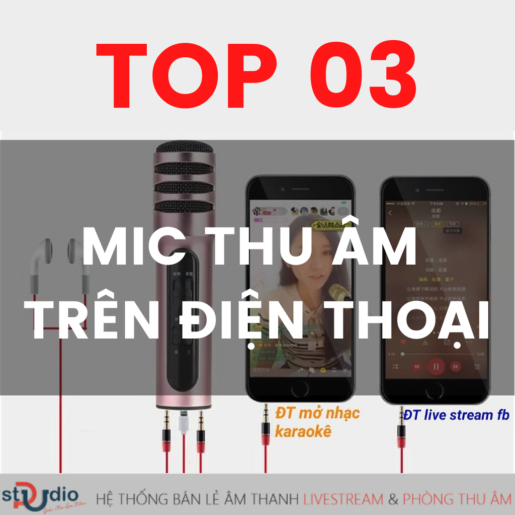 top-3-mic-hat-karaoke-thu-am-cao-cap-tren-dien-thoai