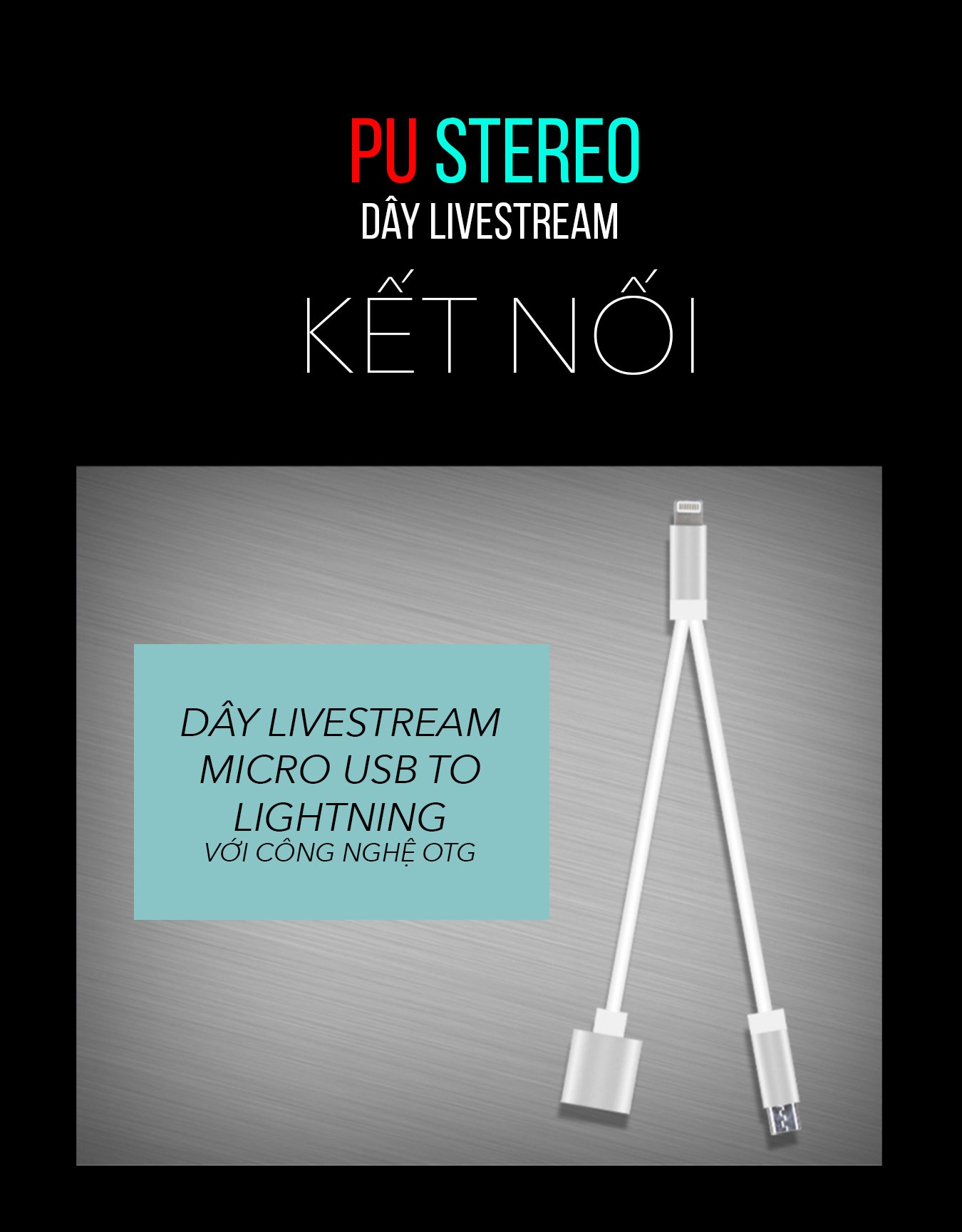 Dây livestream PU Stereo (công nghệ OTG)