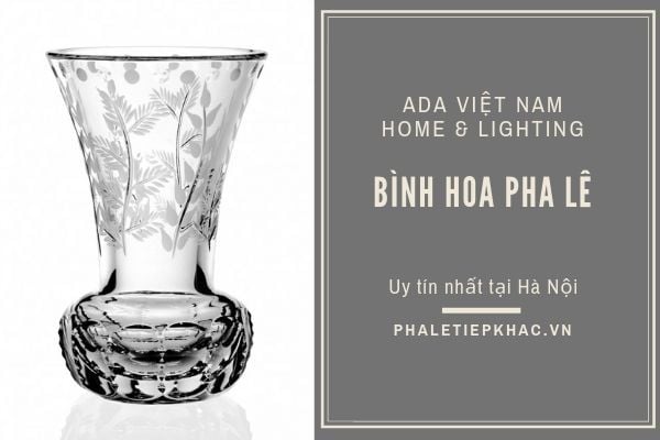 Địa chỉ bán bình hoa pha lê tại hà nội uy tín chất lượng