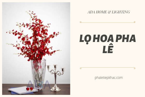 Cách cắm hoa với lọ hoa pha lê - ADA Home & Lighting – Pha Lê ...