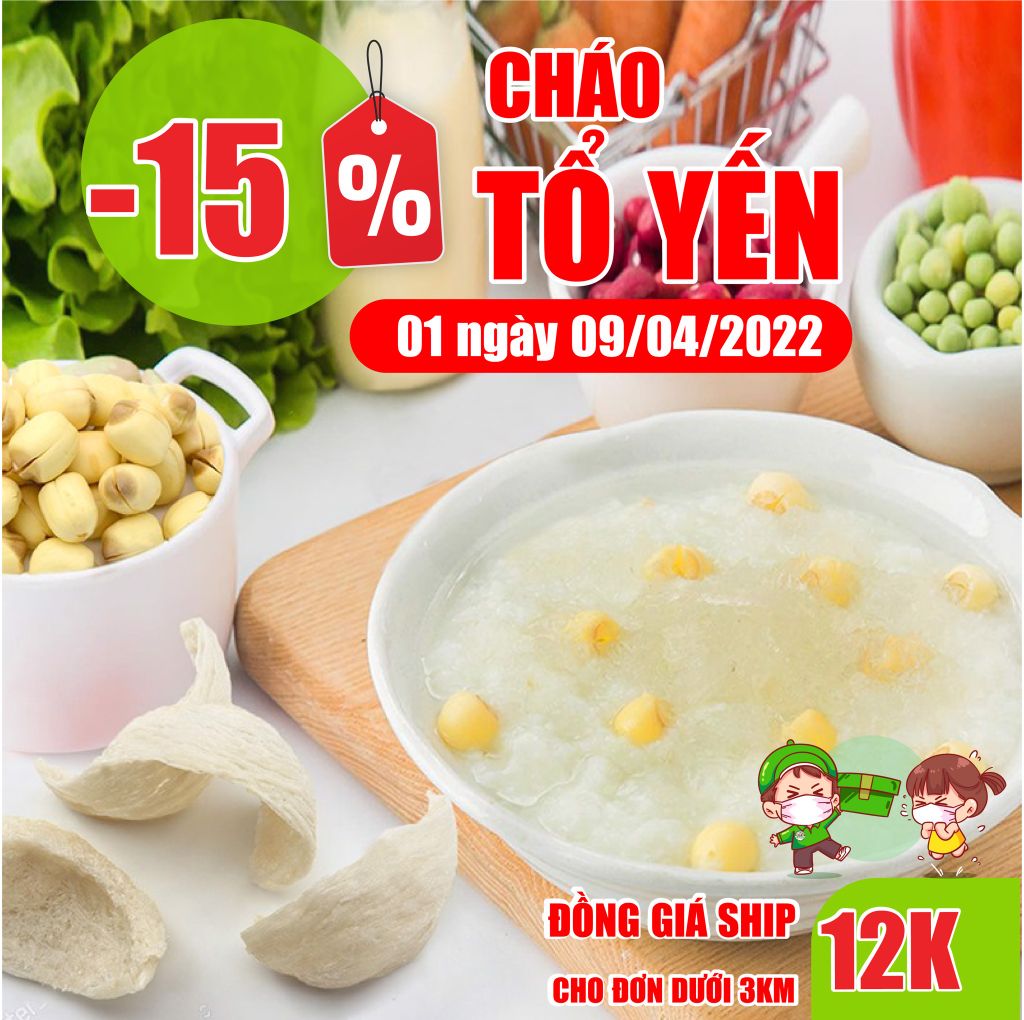 ƯU ĐÃI CUỐI TUẦN - 15% GIÁ MÓN CHÁO TỔ YẾN