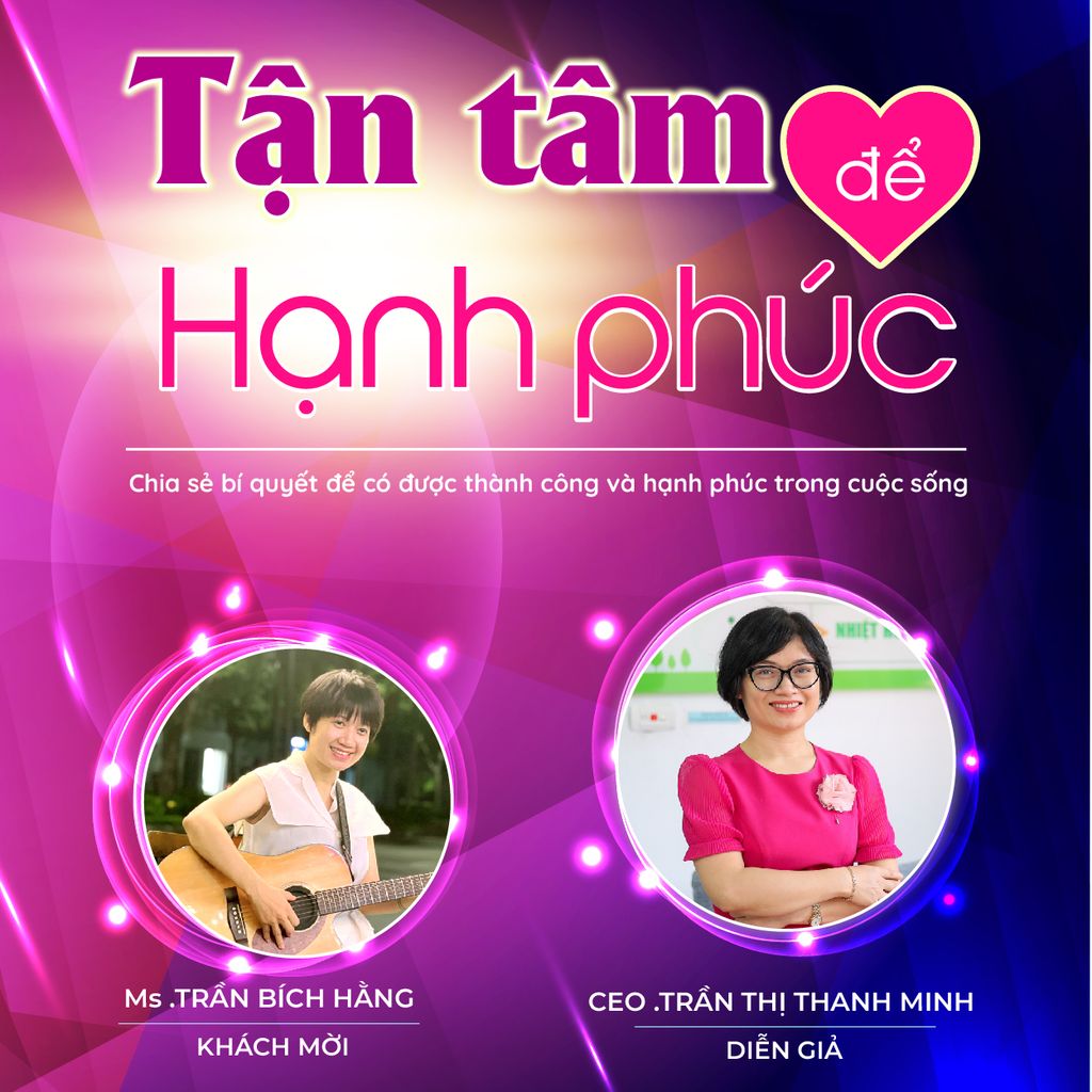 TALKSHOW KỲ 2:  CHỦ ĐỀ: “TẬN TÂM VÌ KHÁCH HÀNG”